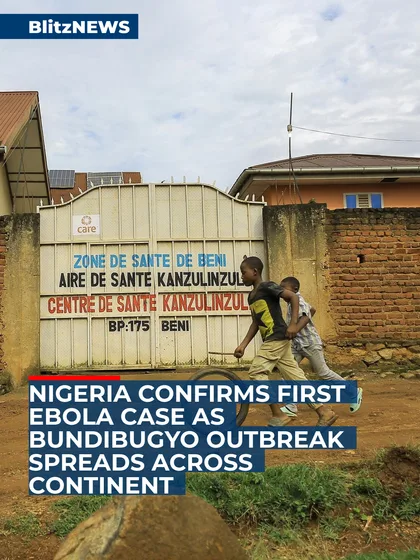 Nigeria Confirms First Ebola Case as Bundibugyo Outbreak Spreads Across Continent