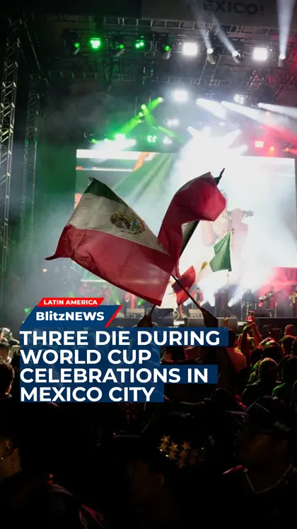 Three Die During World Cup Celebrations in Mexico City