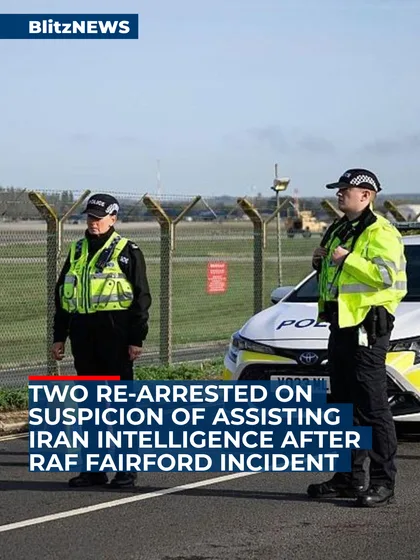 Two Re-Arrested on Suspicion of Assisting Iran Intelligence After RAF Fairford Incident